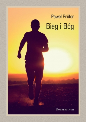 Bieg i B&oacute;g 